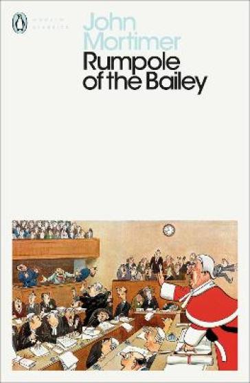 Rumpole of the Bailey - John Mortimer