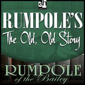 Rumpole s The Old, Old Story