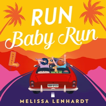 Run Baby Run - Melissa Lenhardt