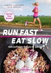 Run Fast Eat Slow