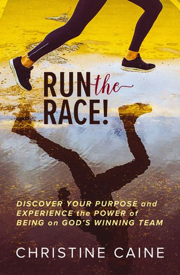 Run the Race! - Christine Caine