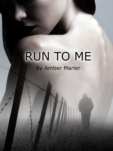 Run to Me - amber marler