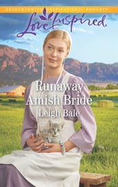Runaway Amish Bride (Colorado Amish Courtships, Book 1) (Mills & Boon Love Inspired)