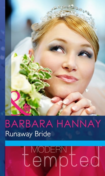Runaway Bride (Changing Grooms, Book 2) (Mills & Boon Modern Heat) - Barbara Hannay