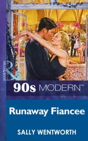 Runaway Fiancee (Mills & Boon Vintage 90s Modern)
