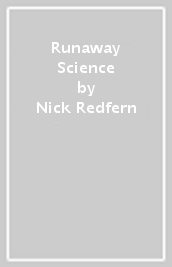 Runaway Science