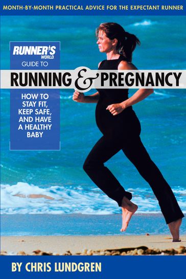 Runner's World Guide to Running and Pregnancy - Chris Lundgren - Editors of Runner