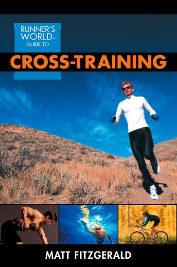 Runner's World Guide to Cross-Training - Editors of Runner