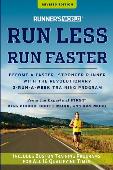 Runner's World Run Less, Run Faster - Bill Pierce - Editors of Runner