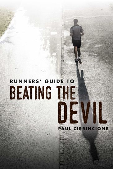 Runners' Guide to Beating the Devil - Paul Cirrincione
