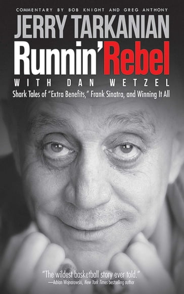 Runnin' Rebel - Bob Knight - Dan Wetzel - Greg Anthony - Jerry Tarkanian