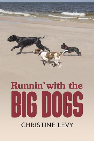 Runnin' with the Big Dogs - Christine Levy