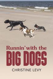 Runnin  with the Big Dogs
