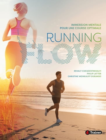 Running Flow - Mihaly Csikszentmihalyi - Philip Latter - Christine Weinkauff Duranso
