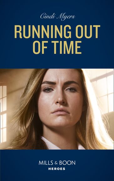 Running Out Of Time (Tactical Crime Division, Book 4) (Mills & Boon Heroes) - Cindi Myers