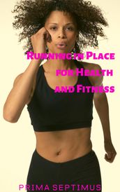 Running in Place for Health and Fitness