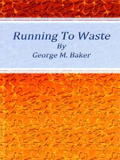 Running To Waste
