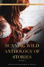 Running Wild Anthology of Stories