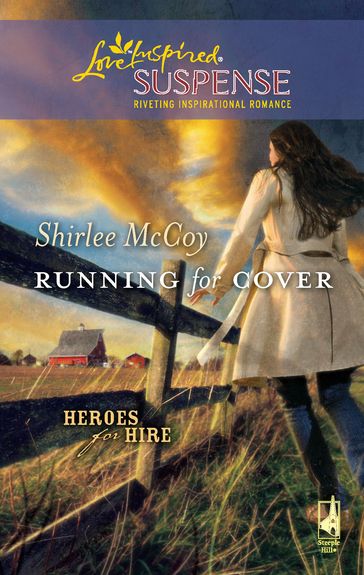 Running for Cover (Heroes for Hire, Book 1) (Mills & Boon Love Inspired) - Shirlee McCoy