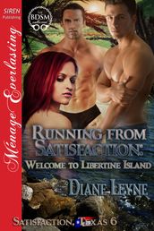 Running from Satisfaction: Welcome to Libertine Island