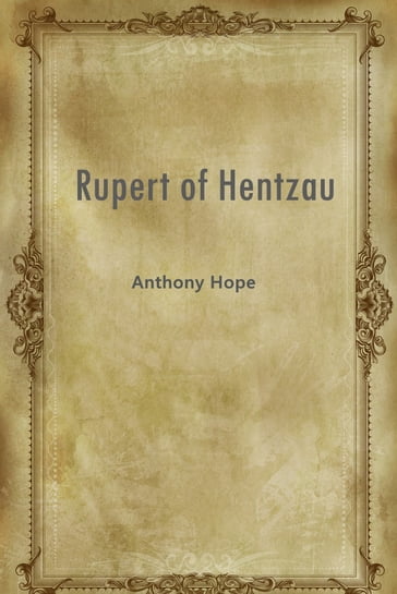 Rupert Of Hentzau - Anthony Hope