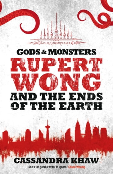 Rupert Wong and the Ends of the Earth - Cassandra Khaw