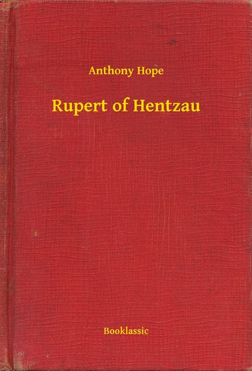 Rupert of Hentzau - Anthony Hope