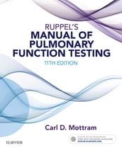 Ruppel s Manual of Pulmonary Function Testing - E-Book