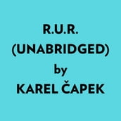 R.u.r. (Unabridged)