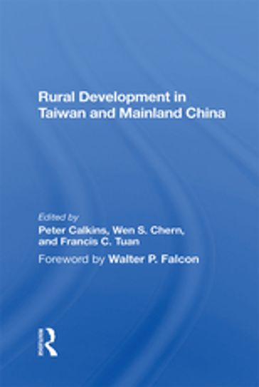 Rural Development In Taiwan And Mainland China - Peter Calkins - Wen S Chern - Francis C. Tuan