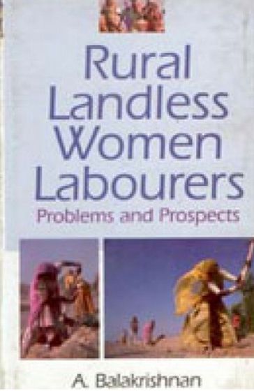 Rural Landless Women Labourers - A. Balakrishnan
