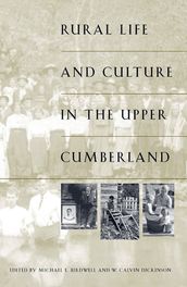 Rural Life and Culture in the Upper Cumberland