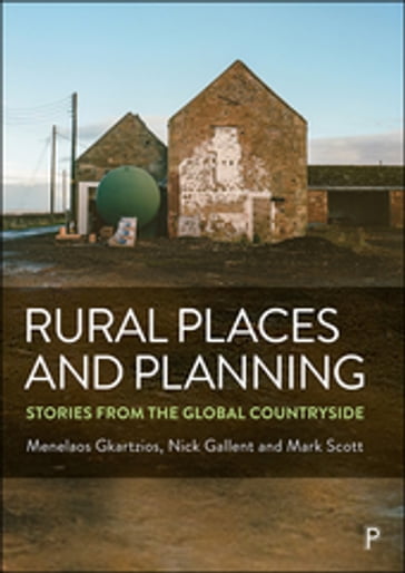 Rural Places and Planning - Menelaos Gkartzios - Nick Gallent - Mark Scott