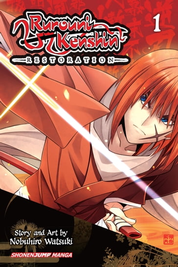 Rurouni Kenshin: Restoration, Vol. 1 - Nobuhiro Watsuki