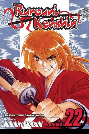 Rurouni Kenshin, Vol. 22 - Nobuhiro Watsuki