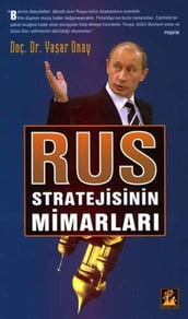 Rus Stratejisinin Mimarlar