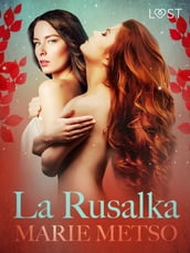 La Rusalka  Une nouvelle érotique