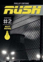 Rush (Contrat 2) - Nuit noire