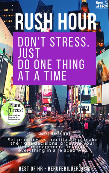 Rush Hour. Don't Stress. just Do One Thing at a Time - Simone Janson