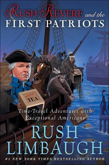 Rush Revere and the First Patriots - Rush Limbaugh