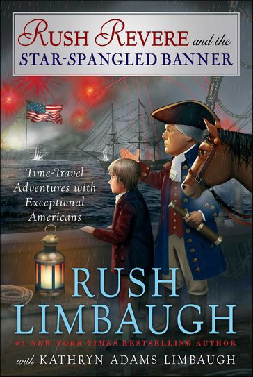Rush Revere and the Star-Spangled Banner - Rush Limbaugh - Kathryn Adams Limbaugh