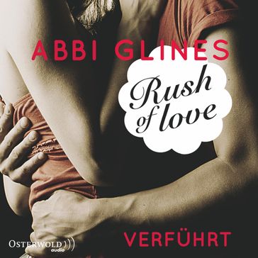 Rush of Love - Verführt (Rosemary Beach 1) - Abbi Glines