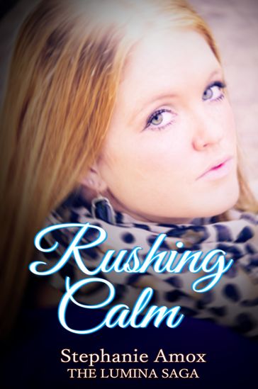 Rushing Calm - Stephanie Amox