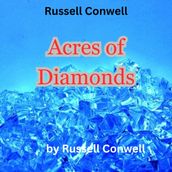 Russell Conwell: Acres of Diamonds
