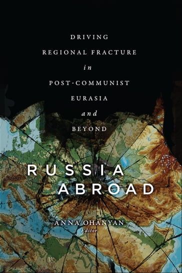 Russia Abroad - Anna Ohanyan - Richard Giragosian - Robert Nalbandov - Dimitar Bechev - Vsevolod Samokhvalov - Laurence Broers - David Lewis - Mark Katz