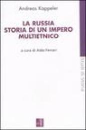 Russia. Storia di un impero multietnico (La)