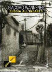 Russia all incanto. Il romanzo verità di Togliattigrad