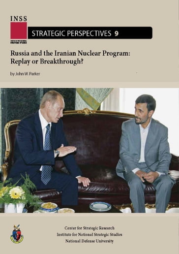 Russia and the Iranian Nuclear Program - John W. Parker
