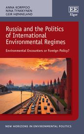 Russia and the Politics of International Environmental Regimes