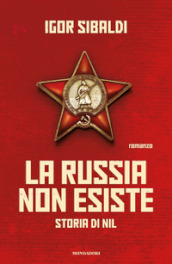 La Russia non esiste. Storia di Nil